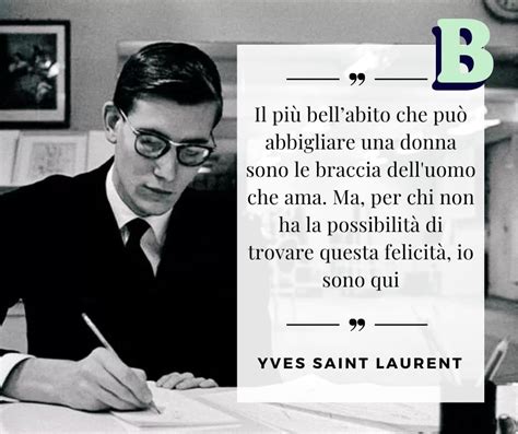 citazione yves saint laurent|Le più belle frasi di Yves Saint Laurent .